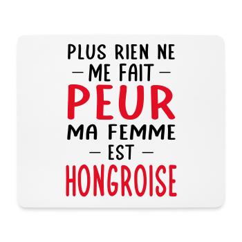 Rien ne me fait peur ma femme est Hongroise - Tapis de souris (format paysage) - blanc - Devant