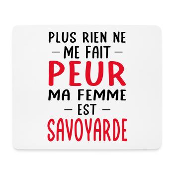 Rien ne me fait peur ma femme est Savoyarde - Tapis de souris (format paysage) - blanc - Devant
