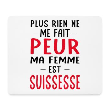 Rien ne me fait peur ma femme est Suissesse - Tapis de souris (format paysage) - blanc - Devant