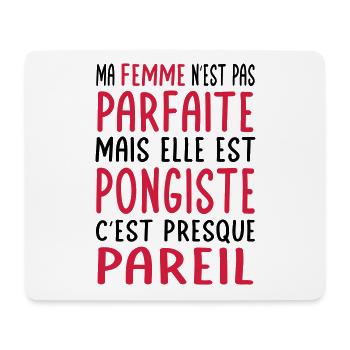 Ma femme n'est pas parfaite mais elle est pongiste - Tapis de souris (format paysage) - blanc - Devant