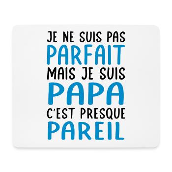 Je ne suis pas parfait mais je suis Papa - Cadeau - Tapis de souris (format paysage) - blanc - Devant