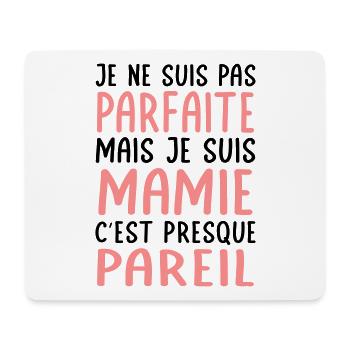 Je ne suis pas parfaite mais je suis Mamie - Tapis de souris (format paysage) - blanc - Devant