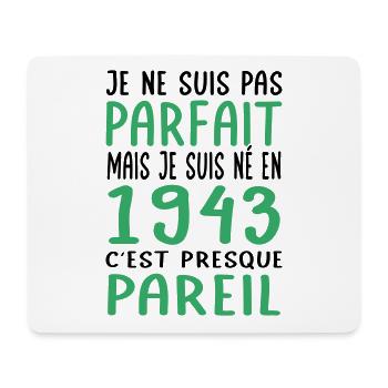 Anniversaire 81 ans - Pas parfait mais né en 1943 - Tapis de souris (format paysage) - blanc - Devant