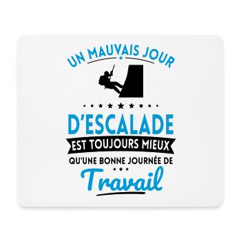 Mauvais jour d'escalade mieux que journée travail - Tapis de souris (format paysage) - blanc - Devant