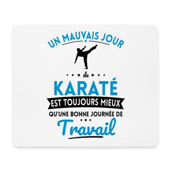 Mauvais jour de karaté mieux que journée travail - Tapis de souris (format paysage) - blanc - Devant