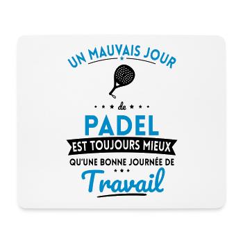Mauvais jour de padel mieux que journée travail - Tapis de souris (format paysage) - blanc - Devant