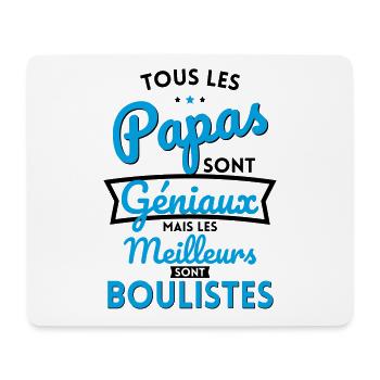 Papas géniaux mais les meilleurs sont Boulistes - Tapis de souris (format paysage) - blanc - Devant