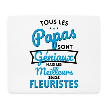 Papas géniaux mais les meilleurs sont Fleuristes - Tapis de souris (format paysage) - blanc - Devant