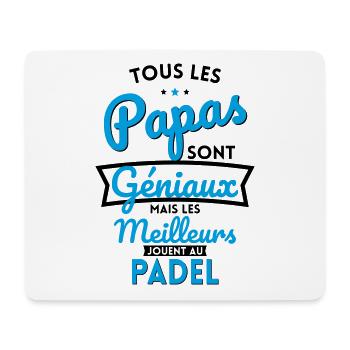 Papas géniaux mais les meilleurs jouent au Padel - Tapis de souris (format paysage) - blanc - Devant