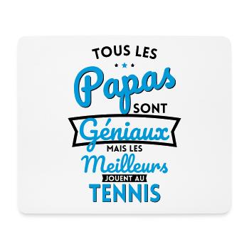 Papas géniaux mais les meilleurs jouent au Tennis - Tapis de souris (format paysage) - blanc - Devant
