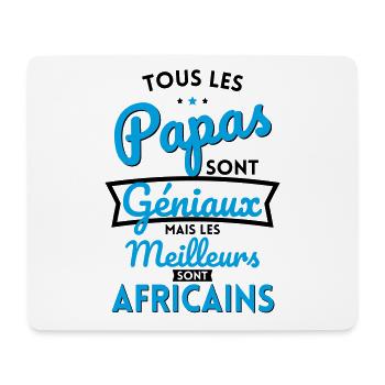 Papas géniaux mais les meilleurs sont Africains - Tapis de souris (format paysage) - blanc - Devant