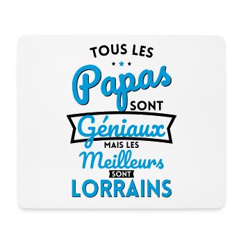 Papas géniaux mais les meilleurs sont Lorrains - Tapis de souris (format paysage) - blanc - Devant