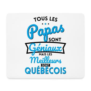 Papas géniaux mais les meilleurs sont Québécois - Tapis de souris (format paysage) - blanc - Devant
