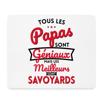 Papas géniaux mais les meilleurs sont Savoyards - Tapis de souris (format paysage) - blanc - Devant