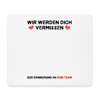 Wir werden Dich vermissen Zur Erinnerung an Team - Mousepad (Querformat) - Weiß - Vorne
