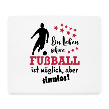 Leben ohne Fussball - Mousepad (Querformat) - Weiß - Vorne