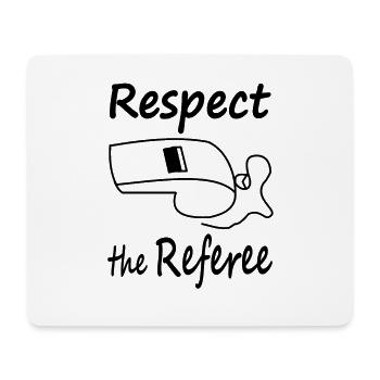 I am a referee Respect for referees - Mouse Pad (horizontal) - white - Front