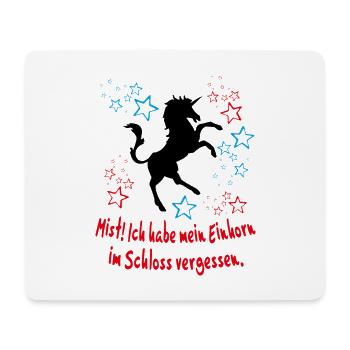 Einhorn im Schloss vergessen Unicorn Sprüche - Mousepad (Querformat) - Weiß - Vorne