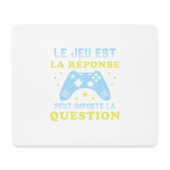 le jeu est la réponse peut importe la question - Tapis de souris (format paysage) - blanc - Devant