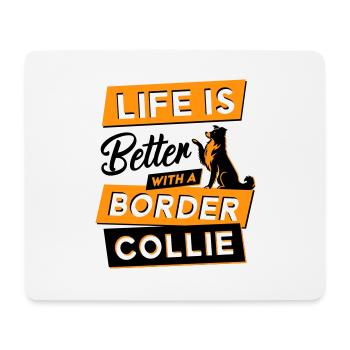 La vie est plus belle avec un Border Collie - Tapis de souris (format paysage) - blanc - Devant