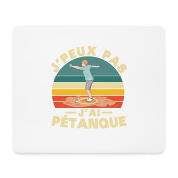 Je peux pas J'ai pétanque Humour cadeau - Tapis de souris (format paysage) - blanc - Devant