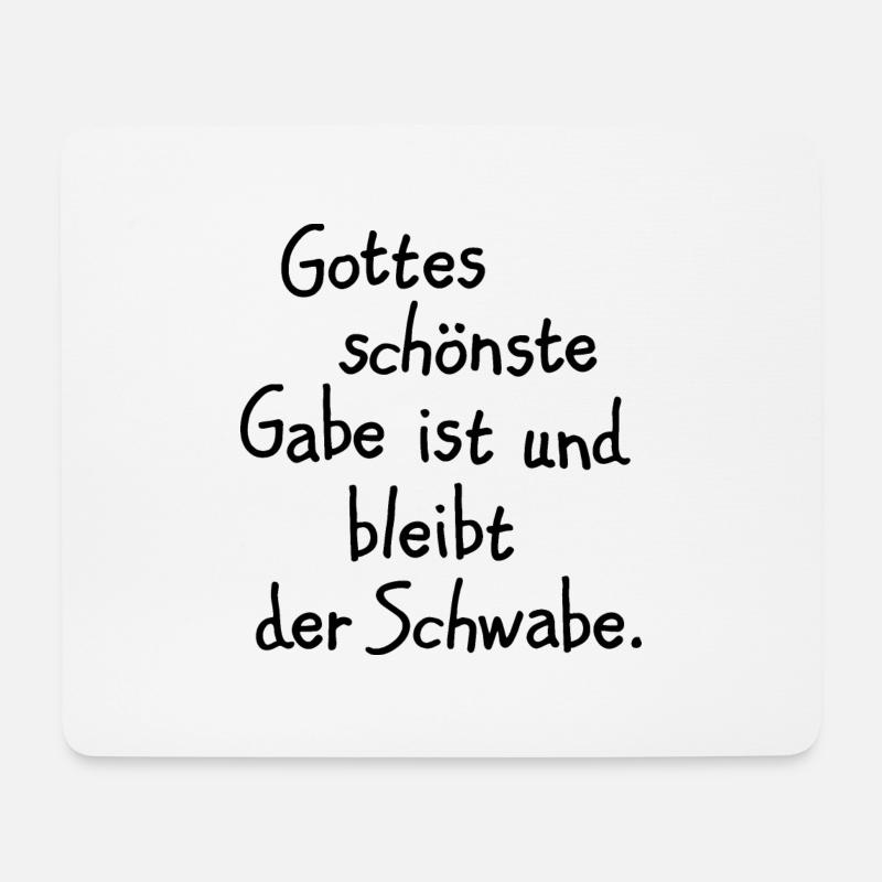 Gottes schönste Gabe ist der Schwabe - Mousepad (Querformat) - Weiß