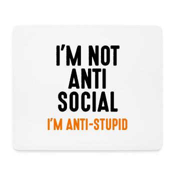 Je ne suis pas anti-social anti-stupid idiot imbécile - Tapis de souris (format paysage) - blanc - Devant