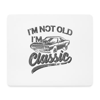 I´m Not Old I´m Classic Herren Oldtimer Opa - Mousepad (Querformat) - Weiß - Vorne