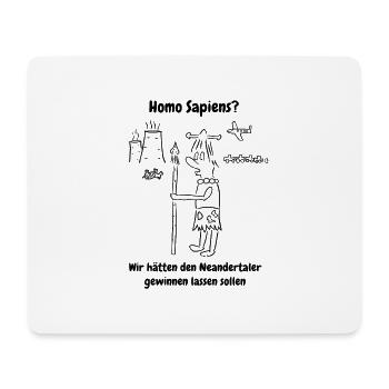 Homo Sapiens Hätte der Neandertaler gewinnen solle - Mousepad (Querformat) - Weiß - Vorne