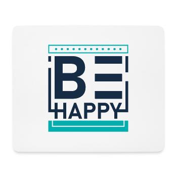 Be happy - Mouse Pad (horizontal) - white - Front