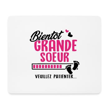 Bientôt Grande soeur veuillez patienter - Tapis de souris (format paysage) - blanc - Devant
