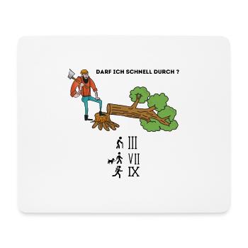 Darf ich schnell durch - Mousepad (Querformat) - Weiß - Vorne