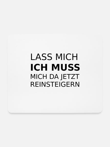 Lass mich ich muss mich da jetzt reinsteigern - Mousepad (Querformat) - Weiß