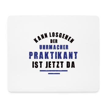 Praktikant Uhrmacher Praktikum Uhrmacherei Lehre - Mousepad (Querformat) - Weiß - Vorne