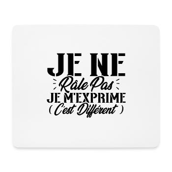 Je ne râle pas je m'exprime c'est différent - Tapis de souris (format paysage) - blanc - Devant