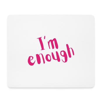 Ich bin genug – fette rosa Botschaft - Mousepad (Querformat) - Weiß - Vorne