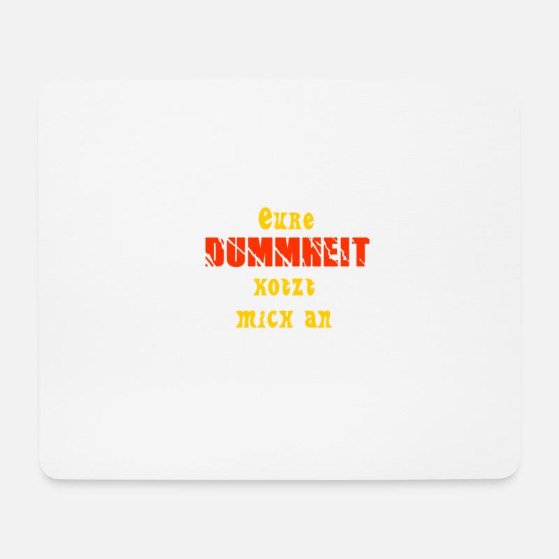 Eure Dummheit kotzt mich an - Mousepad (Querformat) - Weiß