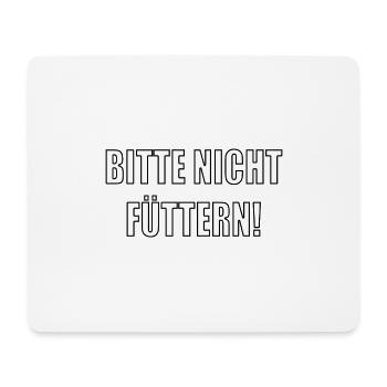 Please do not feed - Mouse Pad (horizontal) - white - Front