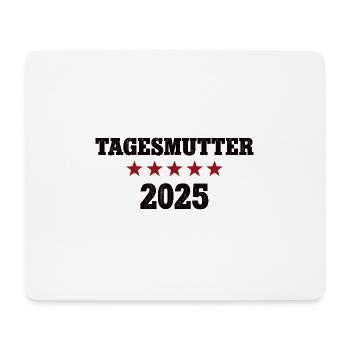 Tagesmutter 2025 Tagesmama Werden Beruf Erzieherin - Mousepad (Querformat) - Weiß - Vorne