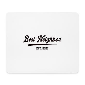 Best Neighbor 2023 Nachbarschaft Bester Nachbar - Mousepad (Querformat) - Weiß - Vorne