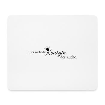 Hier kocht die Königin mit Krone - Mousepad (Querformat) - Weiß - Vorne