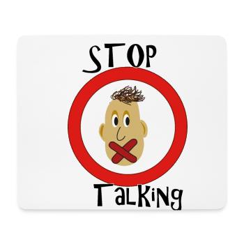 Stop Talking - Mousepad (Querformat) - Weiß - Vorne