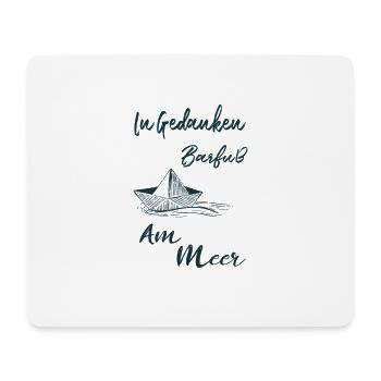 In Gedanken Barfuß am Meer - Mousepad (Querformat) - Weiß - Vorne