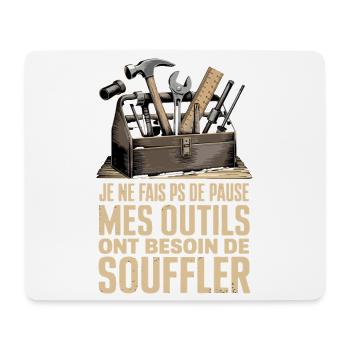  Je Ne Fais Ps De Pause Mes Outils Ont Besoin De - Mousepad (Querformat) - Weiß - Vorne