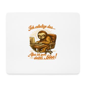 Ich mach das aber ich gucke dabei böse sloth - Mousepad (Querformat) - Weiß - Vorne