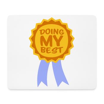 Doing My Best Lustig Ehrlich Motivational Spruch - Mousepad (Querformat) - Weiß - Vorne