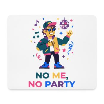 Keine Party ohne mich – lustiges Party-T-Shirt - Mousepad (Querformat) - Weiß - Vorne