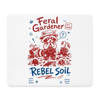 Feral Gardener Rebel Soil Organic Gardening - Mouse Pad (horizontal) - white - Front
