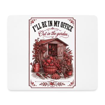 Ich bin in meinem Büro draußen im Garten und gärtnere - Mousepad (Querformat) - Weiß - Vorne