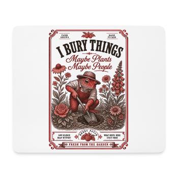 Urban Gardening I Bury Things Maybe Plants - Mouse Pad (horizontal) - white - Front